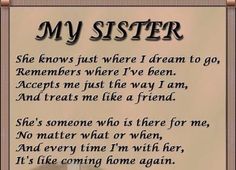 a poem that says, my sister she knows just where i dream to go