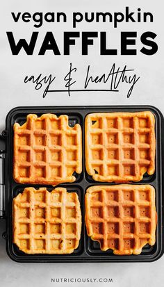 three waffles sitting on top of a pan with the words vegan pumpkin waffles easy and healthy