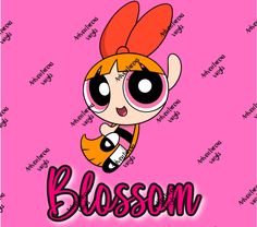 the powerpuff girls cartoon character blossom with her name on it's pink background