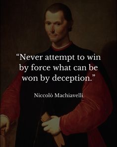 a painting with a quote on it that says never attempt to win by force what can be won by deception