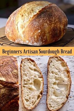 the bread is sliced and ready to be eaten on the table with text overlay that reads beginners artisan sourdough bread