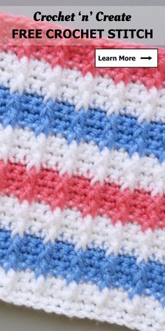 a crochet afghan is shown with the text, crochet'n create free crochet stitch learn more