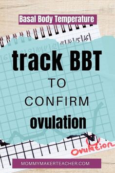 a piece of paper with the words track bbt to confim ovulation