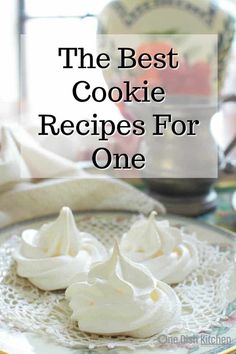 the best cookie recipes for one