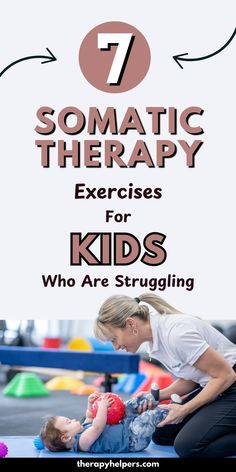 Image features a therapist working with a child using a somatic therapy exercise. The text '7 Somatic Therapy Exercises for Kids Who Are Struggling' is prominently displayed. The image highlights physical therapy for children to help them cope with emotional and physical challenges, aimed at improving overall well-being through somatic techniques. Somatic Therapy Exercises, Play Therapy Interventions, Emotional Regulation Activities, Somatic Therapy, Mental Therapy, Somatic Exercises, Exercises For Kids, Therapy Exercises