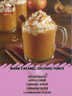 an advertisement for warm caramel orchard punch with cinnamon sticks and whipped cream on top