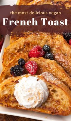 french toast on a plate with whipped cream and berries in the background text overlay reads vegan french toast