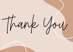 the words thank you are written in black ink on a pink and beige background with swirls