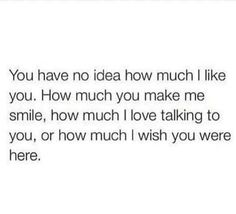 the text that reads, you have no idea how much i like you how much you make