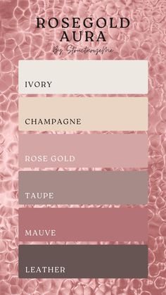 the rose gold aura color palette is shown in shades of pink, beige and white