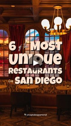 a restaurant with the words 6 most unique restaurants san diego in front of large windows