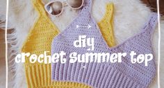 a crochet summer top is shown with sunglasses on it and the words diy crochet summer top