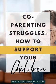 a child sitting on a couch with the words co - parenting struggles how to support your children