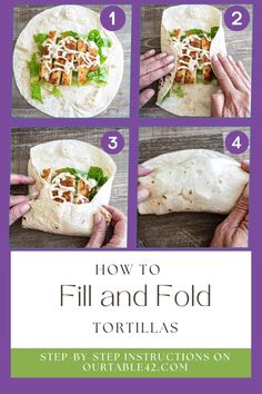 instructions for how to fill and fold tortillas