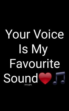 an iphone with the words your voice is my favorite sound