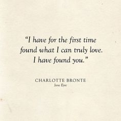 charlotte brontee quote about first time found what i can truly love