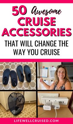 some pictures with text that says, 50 awesome cruise accessories that will change the way you cruise