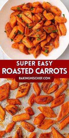 roasted carrots in a white bowl with parsley on top and the title super easy roasted carrots