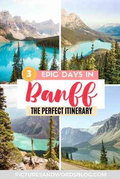 the mountains and trees with text overlay that reads 3 epic days in panff the perfect