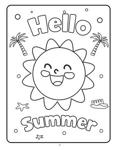 a coloring page with the words hello summer and an image of a smiling sunflower