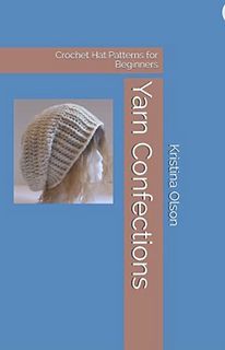 the book cover for crochet hat patterns for beginners