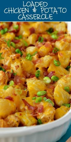 loaded chicken and potato casserole in a white dish