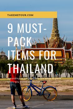 a man standing next to a blue bike with the words 9 must - pack items for thailand