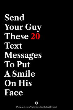 the text reads send your guy these 20 text messages to put a smile on his face