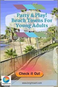 a sign that says party and play beach towns for young adults check it out