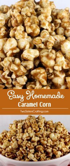 homemade caramel corn in a white bowl with the words easy homemade caramel corn