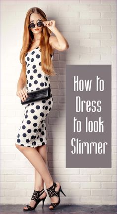 How to Dress to look Slimmer Fashion, Dresses, I dress Fashion 23, Life Help, Classic Wardrobe Staples, Holiday Party Outfit, Make Yourself, Dress Design, In Summer, I Dress, Tips And Tricks