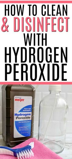 how to clean and disinfect with hydrogen peroxide