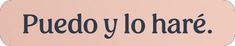 the words puedo y lo hare are written in black on a pale pink background