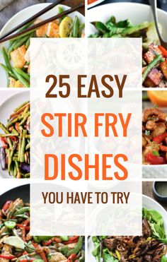 the 25 easy stir fry dishes you have to try in your own kitchen or dining room