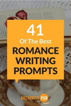 a plate with some food on it and the words 4 of the best romance writing prompts