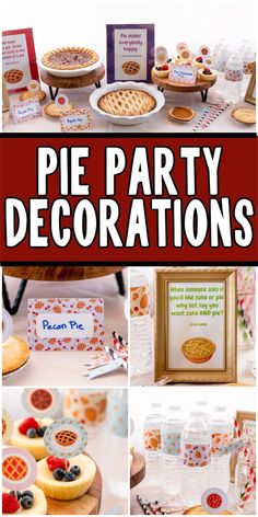 pie party decorations and desserts are displayed on a table with the words, pie party decorations