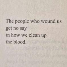 an open book with the words people who wound us get no say in how we clean up the blood