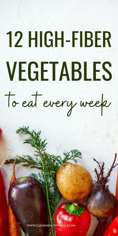 Improve your cholesterol levels and your gut health by adding these healthy high-fiber vegetables to your weekly menu! Fiber Vegetables, High Fiber Veggies, High Fiber Fruits, Fiber Fruits, List Of Vegetables, High Carb Foods, Effective Diet