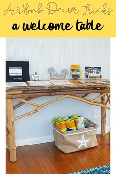 a wooden table with a welcome sign on it