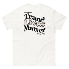 Trans Lives Matter classic tee - Rose Gold Co. Shop Trans Lives Matter, Tubular Fabric, The Dominican Republic, Layered Streetwear, Lgbt Pride, Streetwear Outfits, Pride Shirts, Dominican Republic, Ash Grey