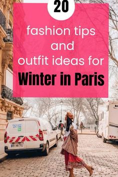 the words fashion tips and outfit ideas for winter in paris