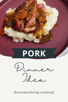 pork dinner idea with mashed potatoes and gravy on a purple plate text overlay reads pork dinner idea