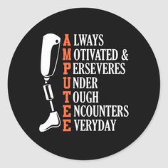 a round sticker with the words, always motivted and perseres under tough encounters everyday