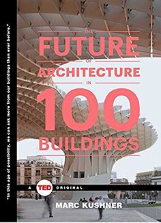 a book cover with an image of a building and the words'future architecture in 100 buildings