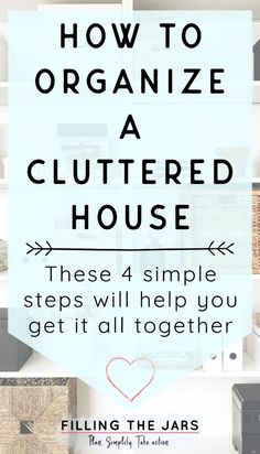 an organized cluttered house with the text how to organize a cluttered house