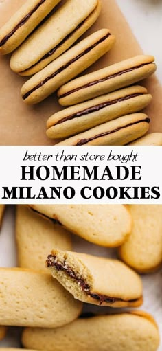 cookies are stacked on top of each other with the words, better than store bought homemade milano cookies