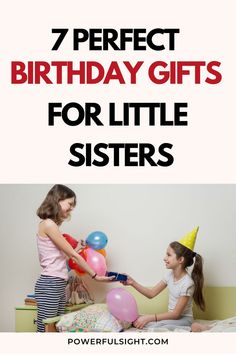 7 Birthday Gifts For Little Sisters 7 Birthday, Little Sister Gifts, Cute Birthday Gift, Cute Birthday, Birthday Gifts For Best Friend