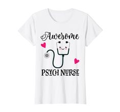 a white t - shirt with the words awesome and a stethoscope on it