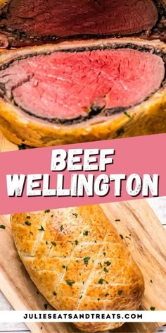 beef wellington on a cutting board with the words beef wellington in front of it and an image