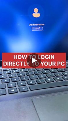 an open laptop computer with the words how to login directly to your pc